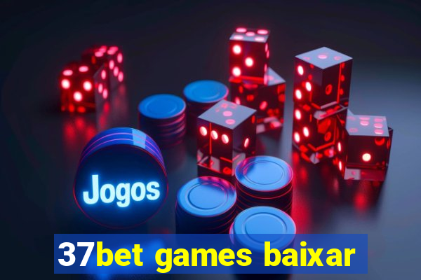 37bet games baixar